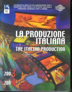 La Produzione Italiana -The Italian Production ( Feature Film Lungometraggi ) 2003-2004 - copertina