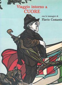 Viaggio intorno a Cuore ( con le immagini di Flavio Costantini) - copertina