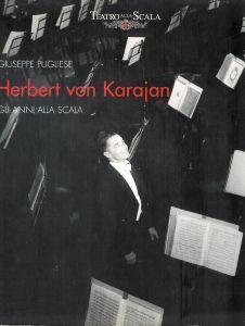 Teatro alla Scala. HERBERT von KARAJAN. Gli anni alla Scala - Giuseppe Pugliese - copertina