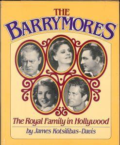 The Barrymores : the royal family in Hollywood - James Davis - copertina