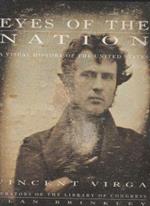 Eyes of the nation : a visual history of the United States