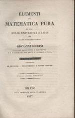 Elementi di matematica pura ad uso delle università e licei. Volume secondo