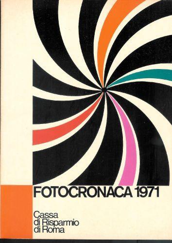 Fotocronaca 1971 Cassa di Risparmio di Roma - copertina