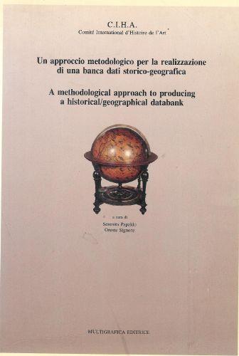 Un approccio metodologico per la realizzazione di una banca dati storico geografica- A methodological Approach to producing a historical/geographical databank - copertina