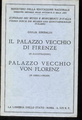 Il Palazzo Vecchio di Firenze - Palazzo Vecchio Von Florenz ( N. 39) - Giulia Sinibaldi - copertina