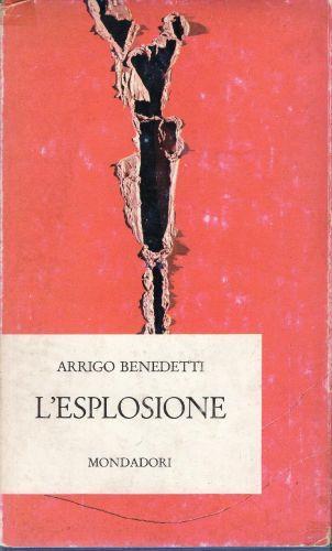 L' esplosione - Arrigo Benedetti - copertina