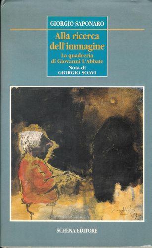 Alla ricerca dell'immagine : la quadreria di Giovanni L'Abbate - Giorgio Saponaro - copertina