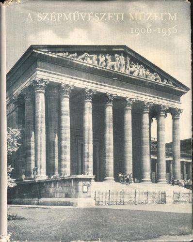 A Szépmuvészeti Múzeum 1906-1956 - copertina