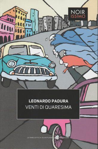 Venti di quaresima - Leonardo Padura - copertina