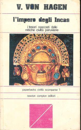 L' impero degli Incas , i tesori nascosti delle mitiche civiltà peruviane - copertina