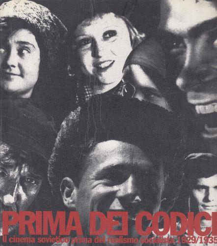 Prima dei codici : il cinema sovietico prima del realismo socialista, 1929-1935 - copertina