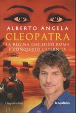 Cleopatra La Regina Che Sfidò Roma E Conquistò L'Eternità