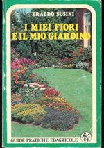 I miei fiori e il mio giardino