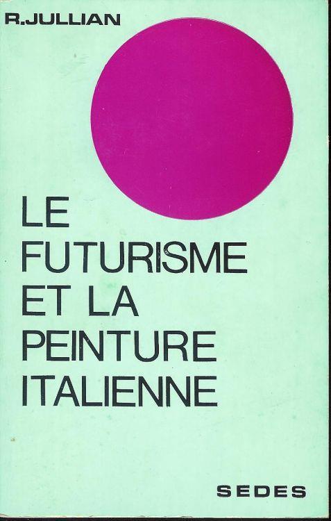 Le futurisme et la peinture Italienne - copertina