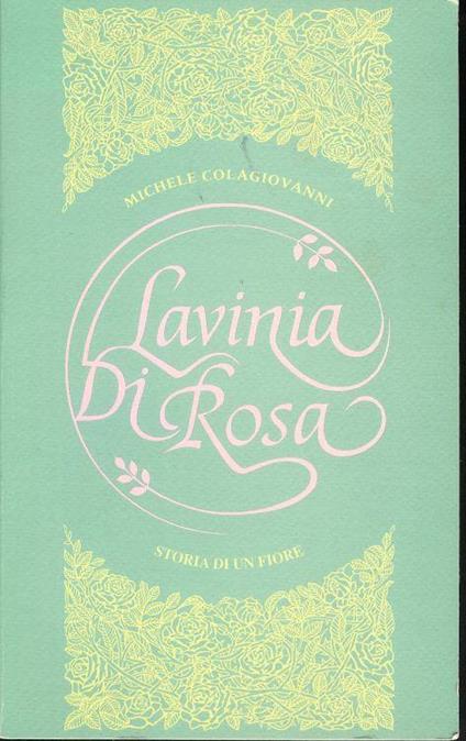 Lavinia di Rosa storia di un fiore - Michele Colagiovanni - copertina