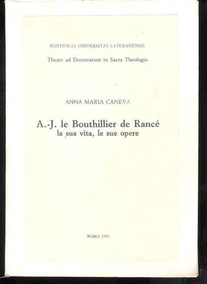 A.-J. Le Bouthillier De Rance, La Sua Vita, Le Sue Opere - copertina