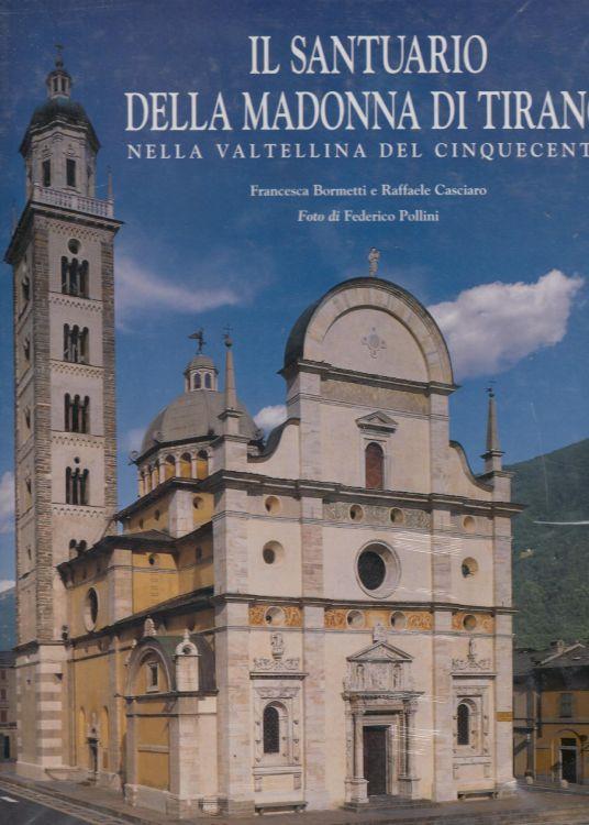 Il Santuario della Madonna di Tirano nella Valtellina del Cinquecento - copertina