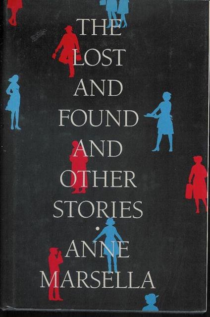 The Lost and Found: And Other Stories - Anne Marsella - copertina