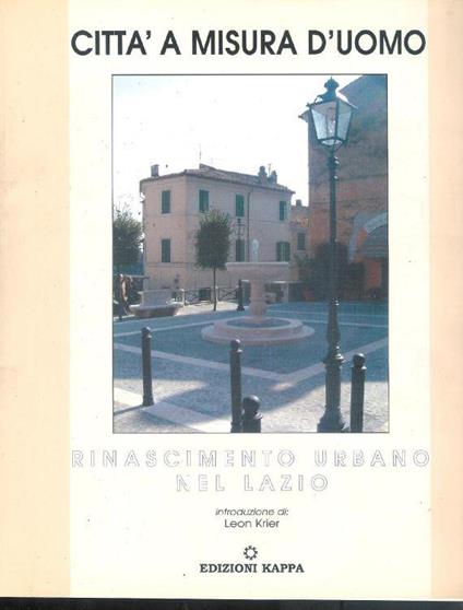 Città a misura d'uomo. Risanamento urbano nel Lazio - copertina