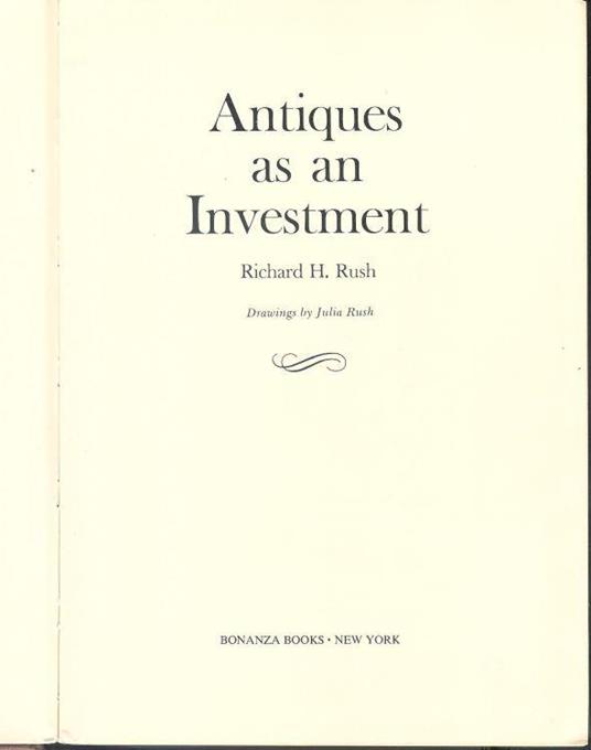 Antiques as an Investment - Richard H. Rush - copertina