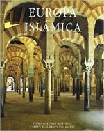 Europa Islamica. La magia de una civilizacion milenaria