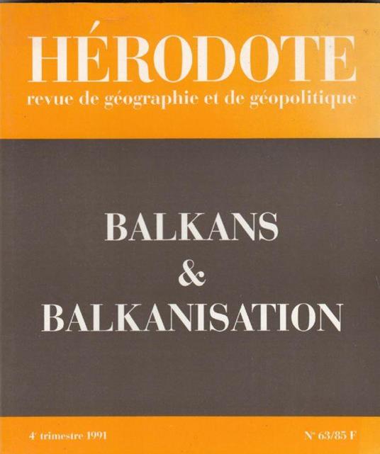 Hèrodote revue de gèographie et de geopolitique BALKANS & BALKANISATION 63 - copertina