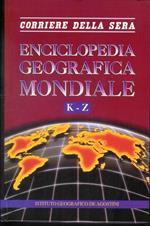 Enciclopedia geografica mondiale K-Z De Agostini Corriere della sera