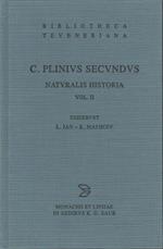 C. Plinivs Secvndvs Natvralis Historia Vol Ii Libri Vii-Xv