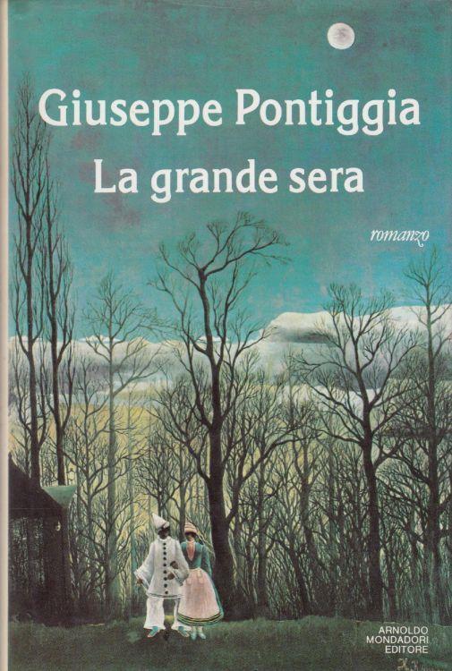 La grande sera - Giuseppe Pontiggia - copertina