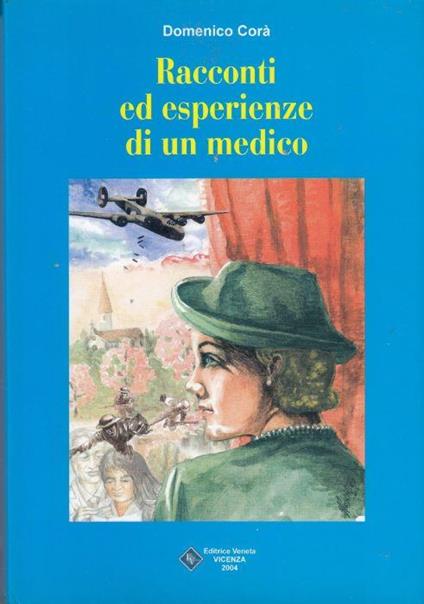 Racconti ed esperienze di un medico - Stefano Domenico Cora - copertina