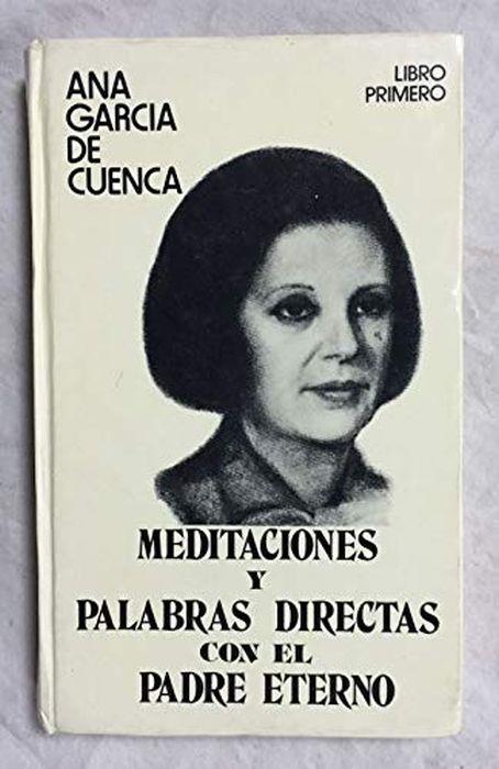 Meditaciones Y Palabras Directas Con El Padre Eterno Di: García De Cuenca, Ana - copertina