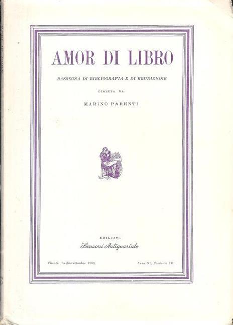 Amor di Libro - rassegna trimestrale di bibliografia e di erudizione Anno XI (1963) fascicoli 1,2,3,4 - Marino Parenti - copertina