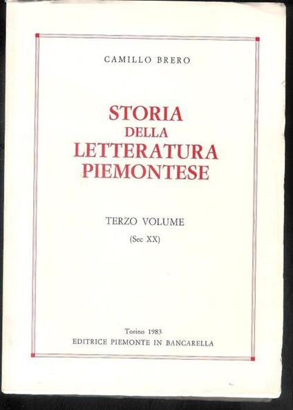 Storia della letteratura Piemontese - terzo volume ( sec. XX ) - Camillo Brero - copertina