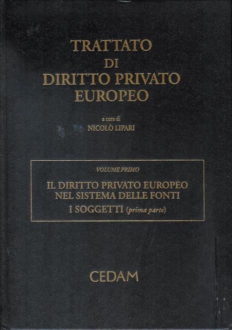 Trattato di diritto privato europeo. Il diritto privato europeo nel sistema delle fonti. I soggetti (Vol. 1) - 2