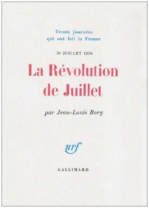 La révolution de Juillet (29 juillet 1830) - Jean Louis Bory - copertina