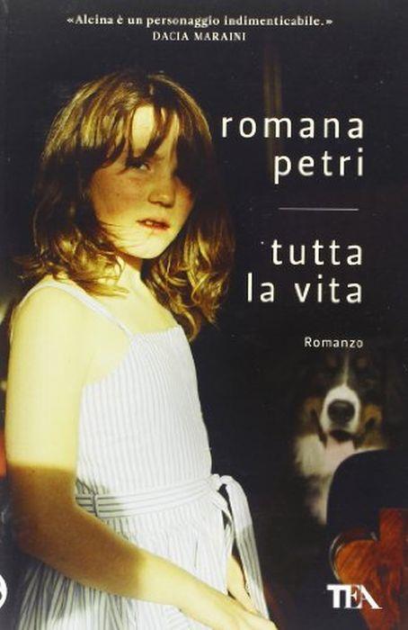 Tutta la vita - Romana Petri - copertina