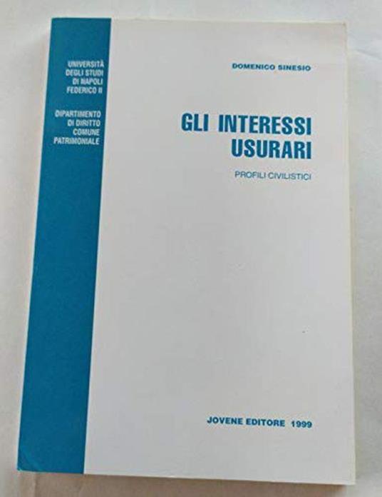 Gli interessi usurari. Profili civilistici - Domenico Sinesio - copertina
