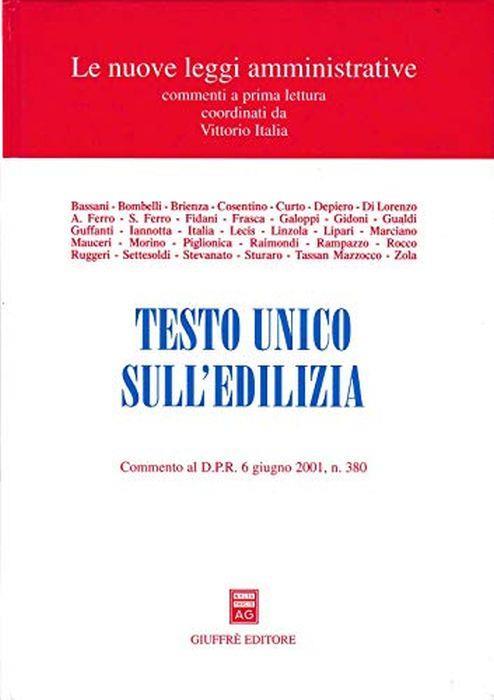 Testo Unico sull'edilizia. Commento al DPR 6 giugno 2001, n. 380 - copertina