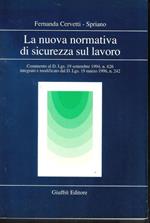 La nuova normativa di sicurezza sul lavoro. Commento al DL 19 settembre 1994, n. 626 integrato e modificato dal DL 19 marzo 1996, n. 242