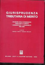 Giurisprudenza tributaria di merito. Decisioni delle commissioni tributarie di merito commentate e coordinate (1983-84)