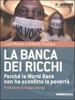 La banca dei ricchi. Perché la World Bank non ha sconfitto la povertà