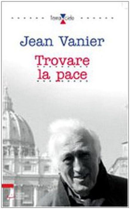 Trovare la pace - Jean Vanier - copertina