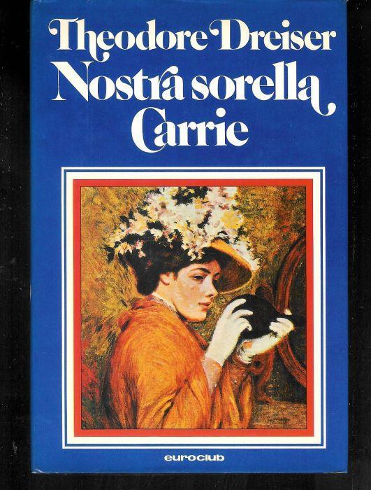 Nostra sorella Carrie - Theodore Dreiser - copertina