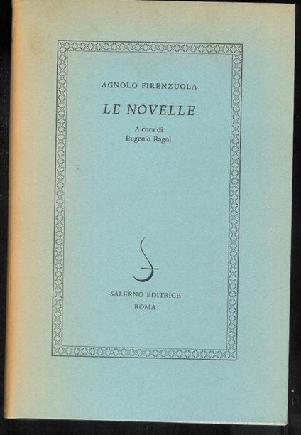 Angelo Firenzuola - Le Novelle - Agnolo Firenzuola - copertina