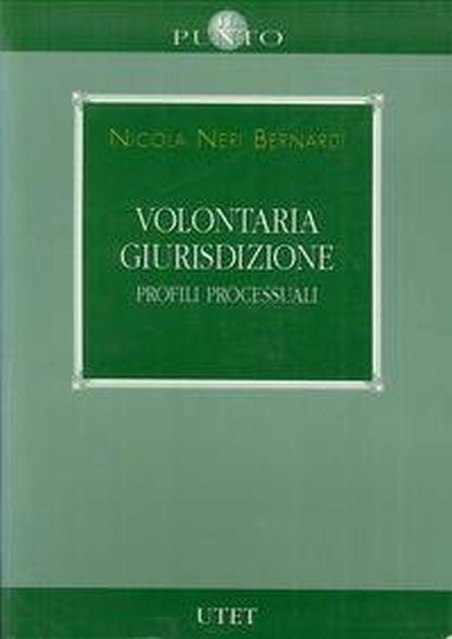 Volontaria giurisdizione - Nicola Neri Bernardi - copertina