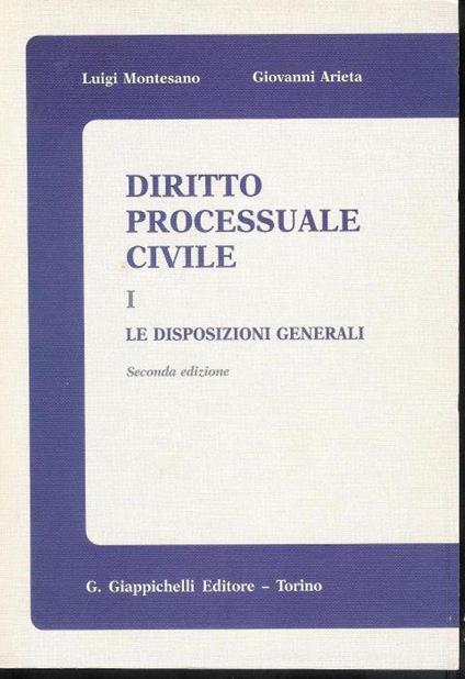 Diritto processuale civile. Le disposizioni generali (Vol. 1) - Luigi Montesano - copertina