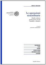 Le operazioni straordinarie. Profili civilistici giuslavoristici, fiscali, contabili e valutativi