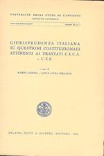 Giurisprudenza italiana su questioni costituzionali attinenti ai trattati C.E.C.A. e C.E.E