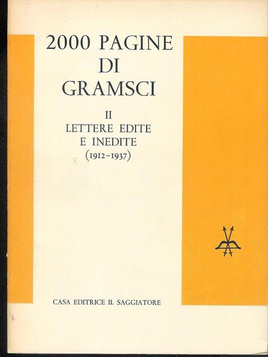 2000 Pagine Di Gramsci - 2 Volumi Di: A Cura Di Giansiro Ferrata E Niccolo'  Gallo - 3