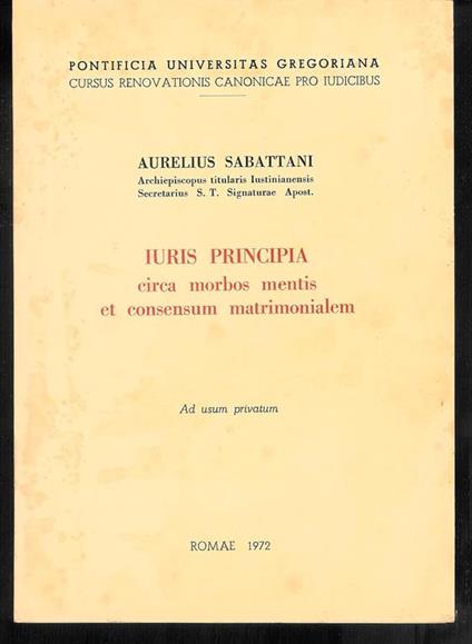 Iuris Principia circa morbos mentis et consensum matrimonialem Aurelius Sabattani - copertina
